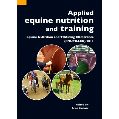 预订 Applied equine nutrition and training: Equine NUtrition and TRAining COnference (ENUTRACO) 2011 应用马匹营养与训练