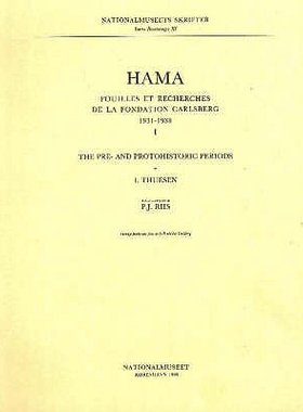 预订 Hama I. The Pre- and Protohistoric Periods.: Fouilles et Recherches de la Fondation Carlsberg 1931-1938: 9788772881