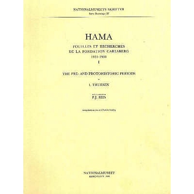 预订 Hama I. The Pre- and Protohistoric Periods.: Fouilles et Recherches de la Fondation Carlsberg 1931-1938: 9788772881