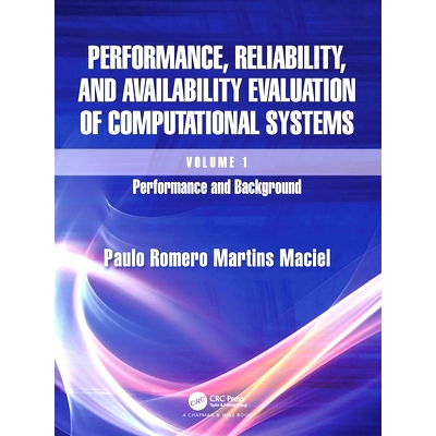 预订 Performance, Reliability, and Availability Evaluation of Computational Systems, Volume I: Performance and Backgroun