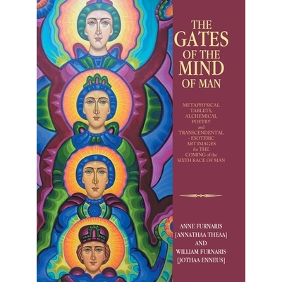 预订 The Gates of the Mind of Man: METAPHYSICAL TABLETS, ALCHEMICAL POETRY and TRANSCENDENTAL - ESOTERIC ART IMAGES for