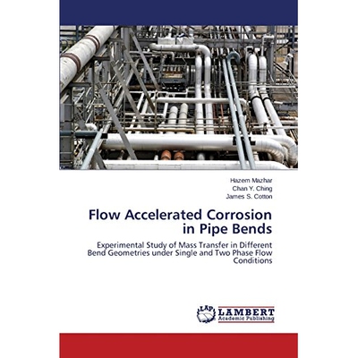预订 Flow Accelerated Corrosion in Pipe Bends: 9783659513756