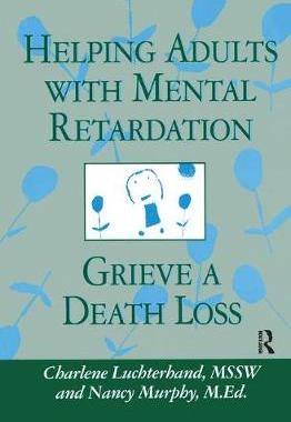 【预订】Helping Adults With Mental Retardation Grieve A Death Loss
