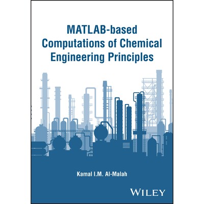 预订 Matlab-Based Computations of Chemical Engineering Principles 基于矩阵实验室的化学工程原理计算 9781394308828