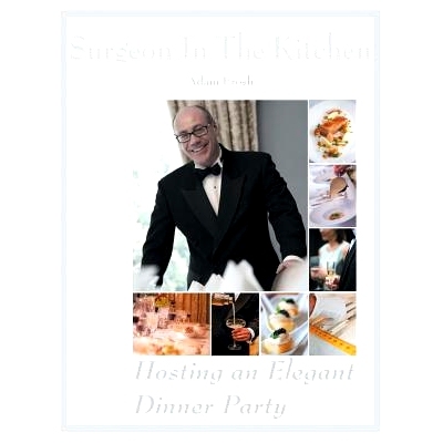 预订 Hosting an Elegant Dinner Party: The Surgeon in the Kitchen