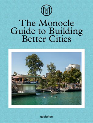 英文原版 Monocle杂志指南：构建美好城市 精装艺术书籍 The Monocle Guide to Building Better Cities
