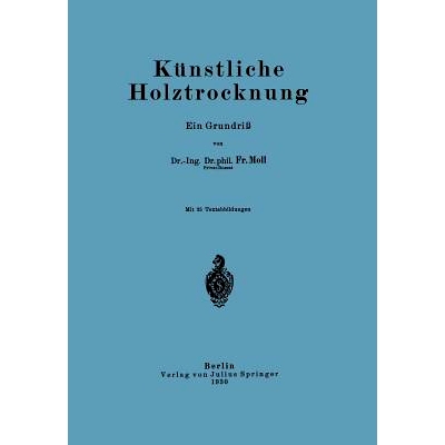预订 Künstliche Holztrocknung: Ein Grundriß: 9783642472442