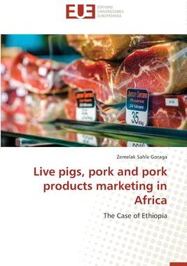 [预订]Live pigs, pork and pork products marketing in Africa 9783330878242