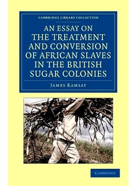 预订 An Essay on the Treatment and Conversion of African Slaves in the British Sugar Colonies 论英国糖业殖民地非洲奴隶的