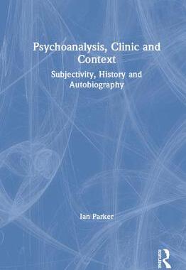 【预订】Psychoanalysis, Clinic and Context
