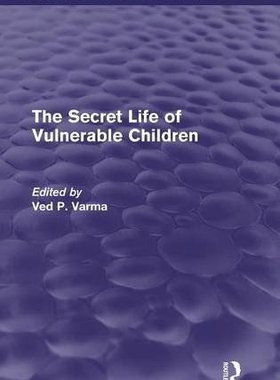 【预订】The Secret Life of Vulnerable Children
