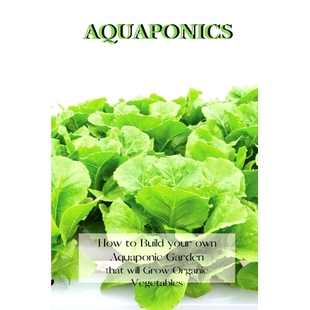 Vegetables Organic Garden Aquaponics How that your Build Grow 预订 own will Aquaponic