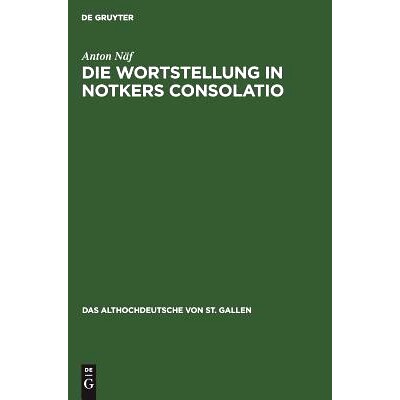 预订 Die Wortstellung in Notkers Consolatio: Untersuchungen zur Syntax und Übersetzungstechnik: 9783110080582