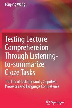 【预订】Testing Lecture Comprehension Through Listening-to-summarize Cloze Tasks