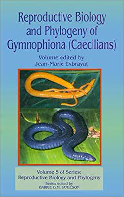 【预售】Reproductive Biology and Phylogeny of Gymnophiona: Caecilians