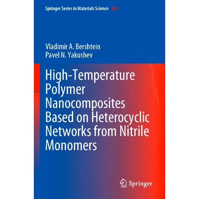 预订 High-Temperature Polymer Nanocomposites Based on Heterocyclic Networks from Nitrile Monomers 基于丁腈单体杂环网络的