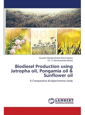 预订 Biodiesel Production Using Jatropha Oil, Pongamia Oil & Sunflower Oil: 9783659485275