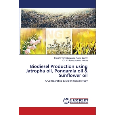 预订 Biodiesel Production Using Jatropha Oil, Pongamia Oil & Sunflower Oil: 9783659485275
