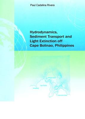 【预订】Hydrodynamics, Sediment Transport and Light Extinction Off Cape Bolinao, Philippines