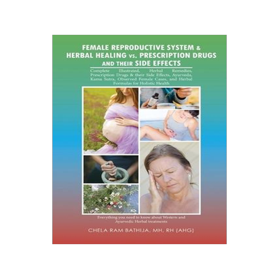 [预订]Female Reproductive System & Herbal Healing Vs. Prescription Drugs and Their Side Effects 9781637322529