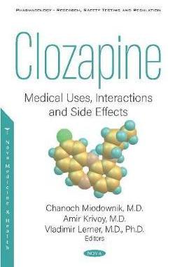[预订]Clozapine: Medical Uses, Interactions and Side Effects 9781536169911