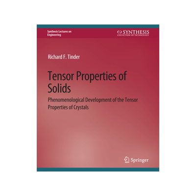 预订 Tensor Properties of Solids, Part One: Equilibrium Tensor Properties of Solids