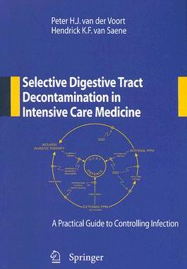 【预订】Selective Digestive Tract Decontamination in Intensive Care Medicine: a Practical Guide to Controlling Inf...