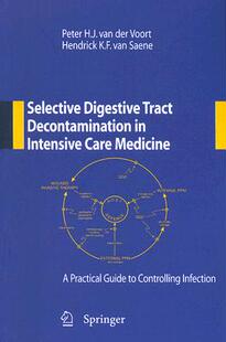 【预订】Selective Digestive Tract Decontamination in Intensive Care Medicine: a Practical Guide to Controlling Inf...