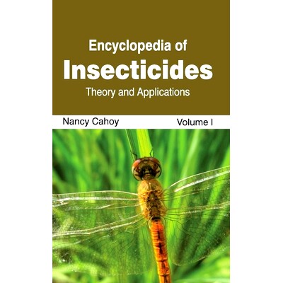 预订 Encyclopedia of Insecticides: Volume I (Theory and Applications) 杀虫剂百科全书：*卷（理论和应用）: 978163239262
