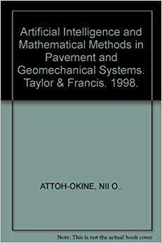 【预售】Artificial Intelligence and Mathematical Methods in Pavement and Geomechanical Systems人工智能