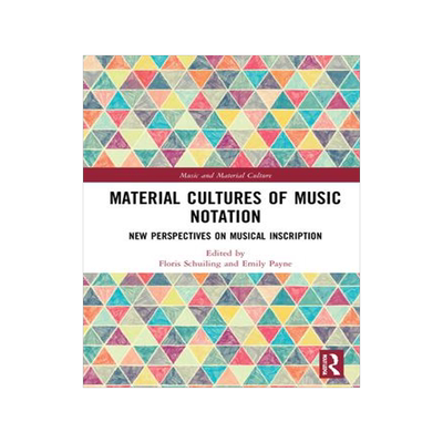 [预订]Material Cultures of Music Notation: New Perspectives on Musical Inscription 9780367359522