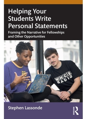 预订 Helping Your Students Write Personal Statements: Framing the Narrative for Fellowships and Other Opportunities 帮助