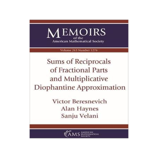 [预订]Sums of Reciprocals of Fractional Parts and Multiplicative Diophantine Approximation 9781470440954