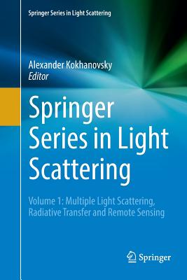 【预订】Springer Series in Light Scattering: Volume 1: Multiple Light Scattering, Radiative Transfer and Remote Se...