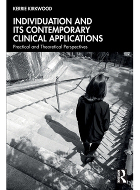 预订 Individuation and its Contemporary Clinical Applications: Practical and Theoretical Perspectives: 9781032904498