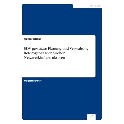 预订 Edv-Gestutzte Planung Und Verwaltung Heterogener Technischer Netzwerkinfrastrukturen: 9783838683508