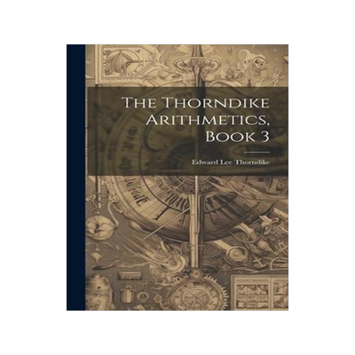 [预订]The Thorndike Arithmetics, Book 3 9781020690082