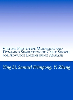 预订 Virtual Prototype Modeling and Dynamics Simulation of Cable Shovel for Advance Engineering Analysis: 9781545459492