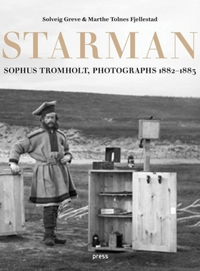 预订 Sophus Tromholt: Starman: Photographs 1882–1883: 9788232802364
