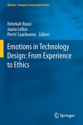 【预订】Emotions in Technology Design: From Experience to Ethics 9783030534851