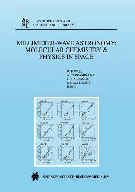 【预订】Millimeter-Wave Astronomy: Molecular Chemistry & Physics in Space