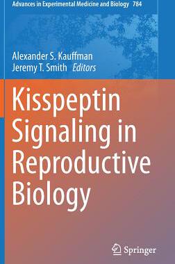 【预订】Kisspeptin Signaling in Reproductive Biology