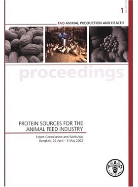 预订 Protein Sources for the Animal Feed Industry,Expert Consultation and Workshop,Bangkok,29 April - 3 May 2002 家畜饲