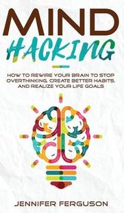 Better 预订 Rewire Habits Realize Stop Brain Create Hacking Overthinking And 9783903331396 Mind Your How