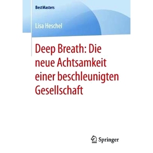 Die neue Gesellschaft Deep 9783658209797 beschleunigten Breath einer 预订 Achtsamkeit