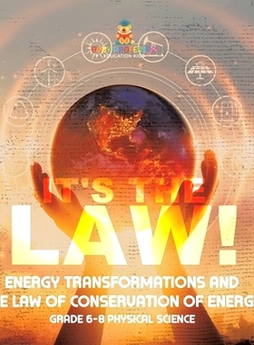预订 It’s the Law! Energy Transformations and the Law of Conservation of Energy Grade 6-8 Physical Science: 97815419949