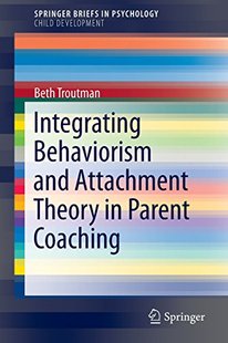 Attachment 预订 Behaviorism Coaching 9783319152387 Theory and Integrating Parent