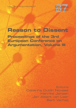 【预订】Reason to Dissent: Proceedings of the 3rd European Conference on Argumentation, Volume III