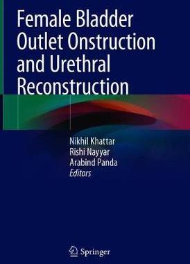 【预订】Female Bladder Outlet Obstruction and Urethral Reconstruction