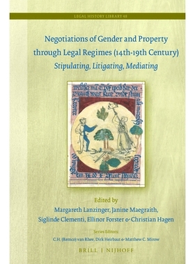 预订 Negotiations of Gender and Property through Legal Regimes (14th-19th Century): Stipulating, Litigating, Mediating